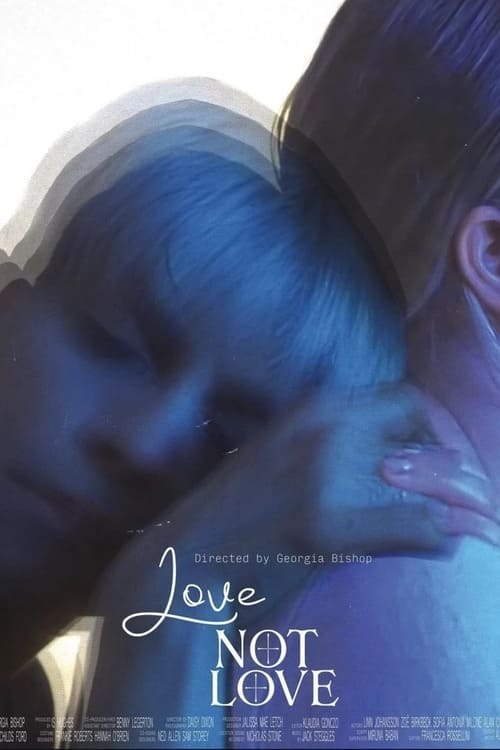 Love Not Love - Movie Poster Love Not Love - Movie Poster