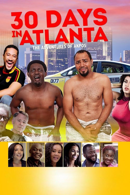 30 Days in Atlanta - Movie Poster 30 Days in Atlanta - Movie Poster