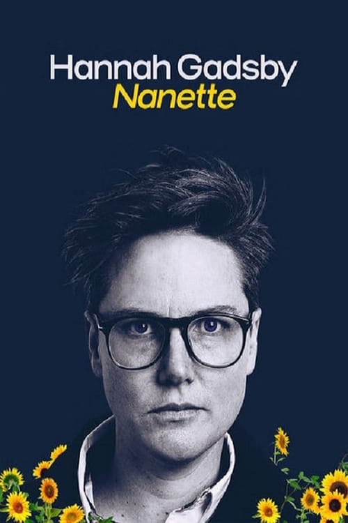 Hannah Gadsby: Nanette - Movie Poster Hannah Gadsby: Nanette - Movie Poster