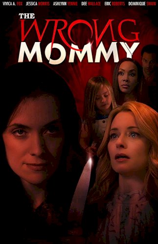 The Wrong Mommy - Movie Poster The Wrong Mommy - Movie Poster