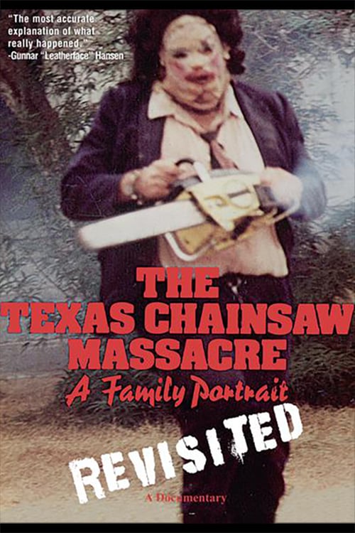 The Texas Chainsaw Massacre: A Family Portrait - Movie Poster The Texas Chainsaw Massacre: A Family Portrait - Movie Poster