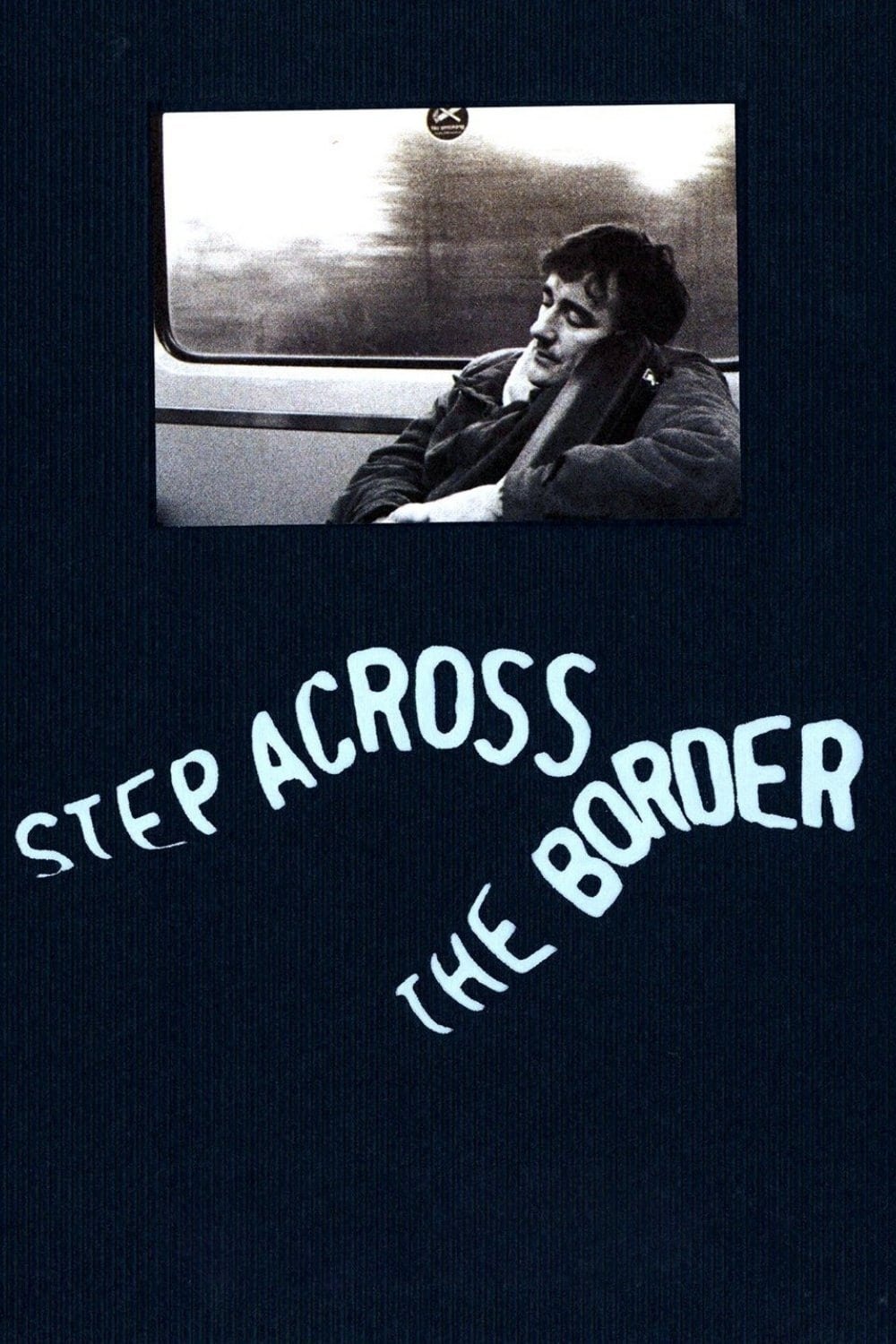 Step Across the Border - Movie Poster Step Across the Border - Movie Poster