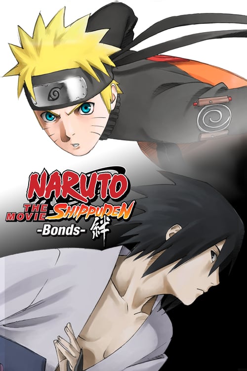 Naruto Shippuden the Movie: Bonds - Movie Poster Naruto Shippuden the Movie: Bonds - Movie Poster