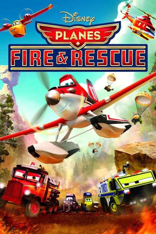 Planes: Fire & Rescue - Movie Poster Planes: Fire & Rescue - Movie Poster
