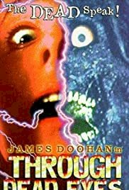 Through Dead Eyes - Movie Poster