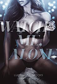 Watch Me, Alone - Movie Poster Watch Me, Alone - Movie Poster