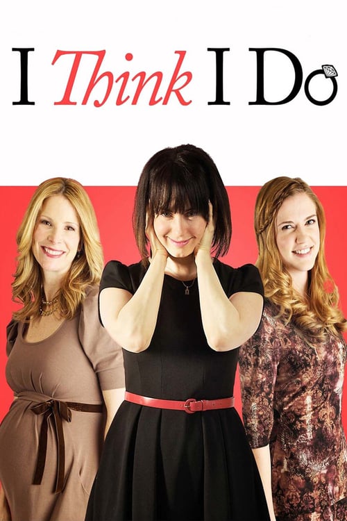 I Think I Do - Movie Poster