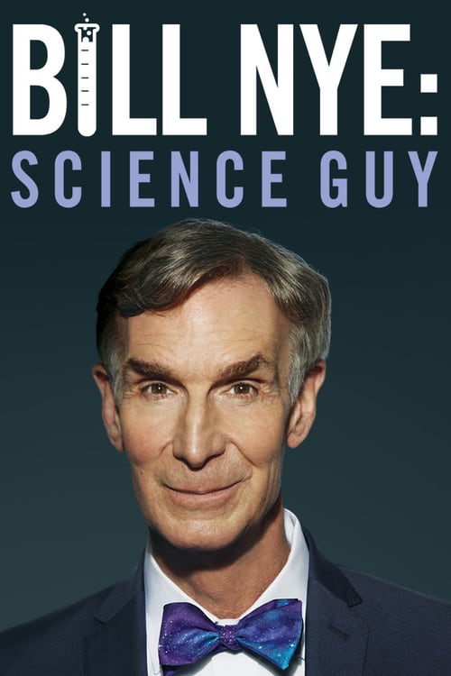 Bill Nye: Science Guy - Movie Poster Bill Nye: Science Guy - Movie Poster