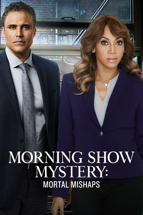 Morning Show Mysteries: Mortal Mishaps - Movie Poster Morning Show Mysteries: Mortal Mishaps - Movie Poster