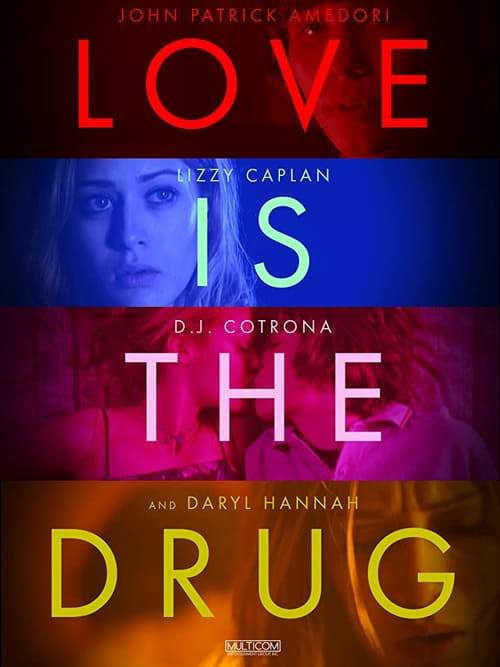 Love Is the Drug - Movie Poster Love Is the Drug - Movie Poster