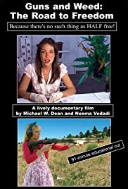 Guns and Weed: The Road To Freedom - Movie Poster Guns and Weed: The Road To Freedom - Movie Poster