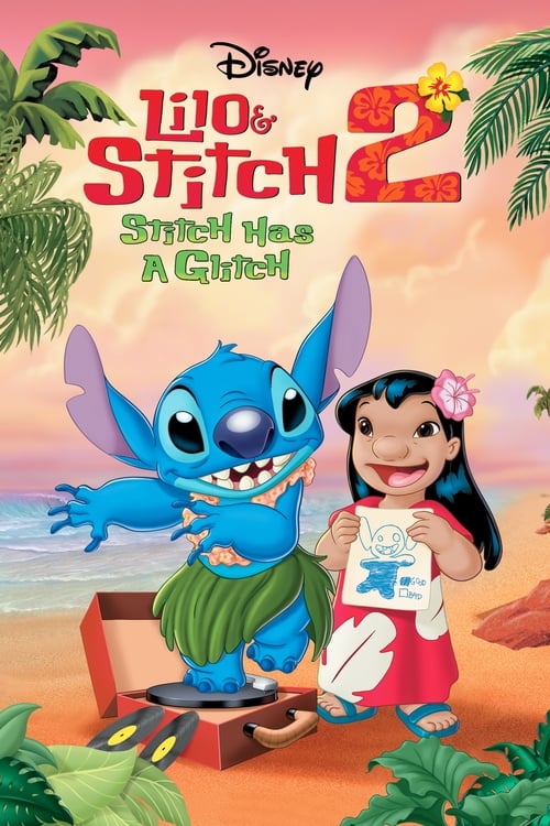 Lilo & Stitch 2: Stitch Has a Glitch - Movie Poster Lilo & Stitch 2: Stitch Has a Glitch - Movie Poster