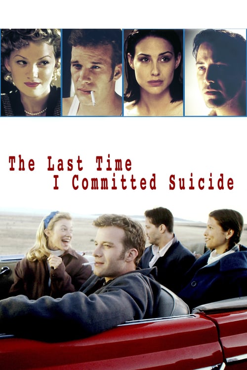The Last Time I Committed Suicide - Movie Poster
