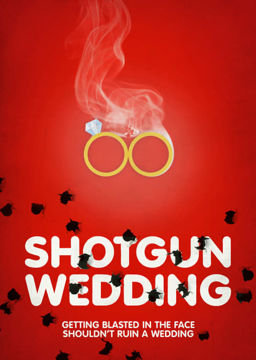 Shotgun Wedding - Movie Poster Shotgun Wedding - Movie Poster