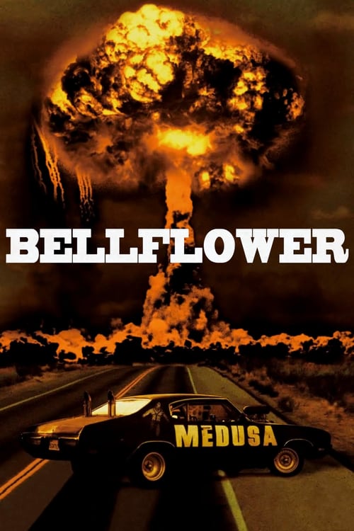 Bellflower - Movie Poster Bellflower - Movie Poster