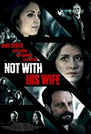 Not With His Wife - Movie Poster Not With His Wife - Movie Poster