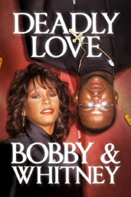 Deadly Love: Bobby & Whitney - Movie Poster Deadly Love: Bobby & Whitney - Movie Poster