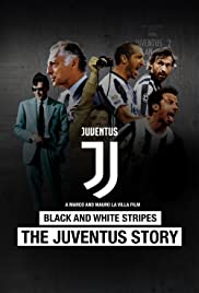 Black and White Stripes: The Juventus Story - Movie Poster Black and White Stripes: The Juventus Story - Movie Poster