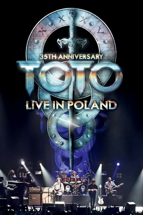 Toto: 35th Anniversary Tour - Live In Poland - Movie Poster Toto: 35th Anniversary Tour - Live In Poland - Movie Poster