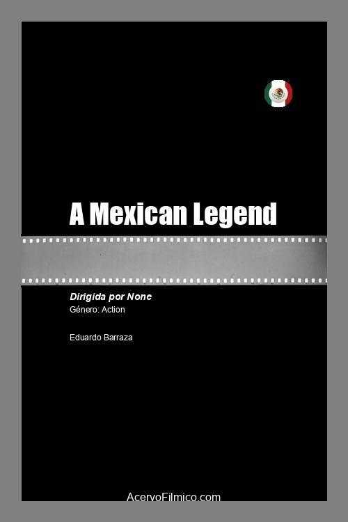 A Mexican Legend - Movie Poster