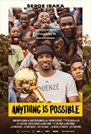 Anything is Possible: A Serge Ibaka Story - Movie Poster Anything is Possible: A Serge Ibaka Story - Movie Poster