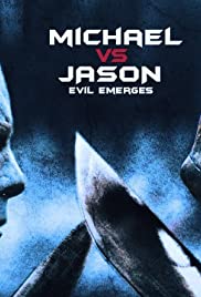 Michael vs Jason: Evil Emerges - Movie Poster Michael vs Jason: Evil Emerges - Movie Poster
