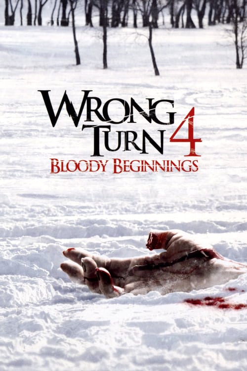 Wrong Turn 4: Bloody Beginnings - Movie Poster Wrong Turn 4: Bloody Beginnings - Movie Poster
