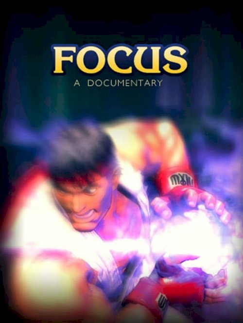Focus: A Documentary - Movie Poster Focus: A Documentary - Movie Poster