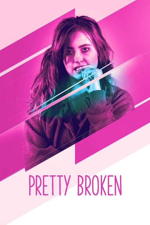 Pretty Broken - Movie Poster Pretty Broken - Movie Poster