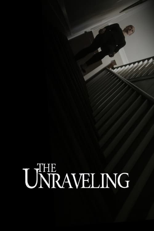 The Unraveling - Movie Poster The Unraveling - Movie Poster