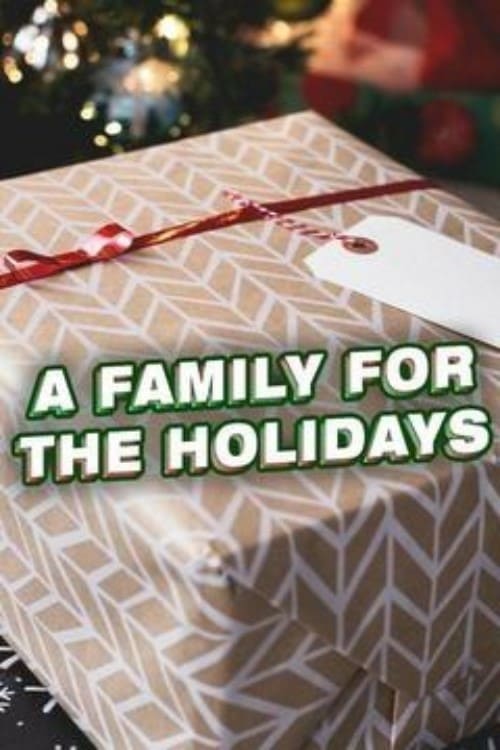 A Family for the Holidays - Movie Poster A Family for the Holidays - Movie Poster