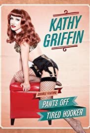Kathy Griffin: Tired Hooker - Movie Poster Kathy Griffin: Tired Hooker - Movie Poster