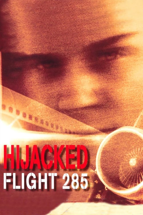 Hijacked: Flight 285 - Movie Poster Hijacked: Flight 285 - Movie Poster