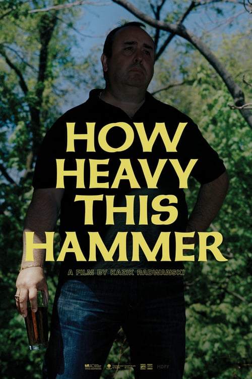 How Heavy This Hammer - Movie Poster