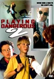Playing Dangerous 2 - Movie Poster