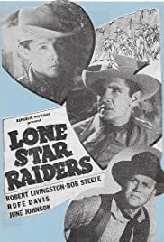 Lone Star Raiders - Movie Poster Lone Star Raiders - Movie Poster