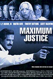 Maximum Justice - Movie Poster Maximum Justice - Movie Poster