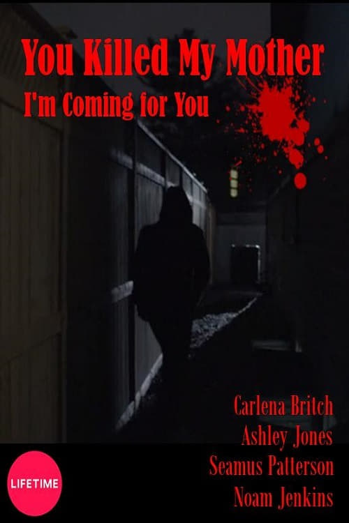 You Killed My Mother - Movie Poster You Killed My Mother - Movie Poster