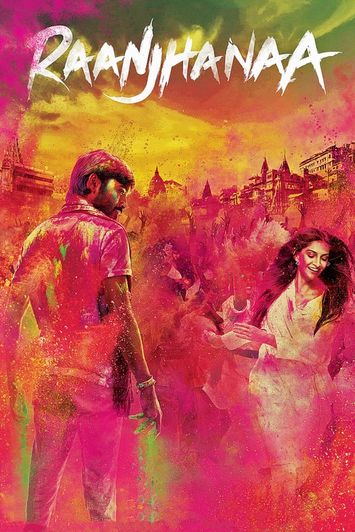 Raanjhanaa - Movie Poster Raanjhanaa - Movie Poster