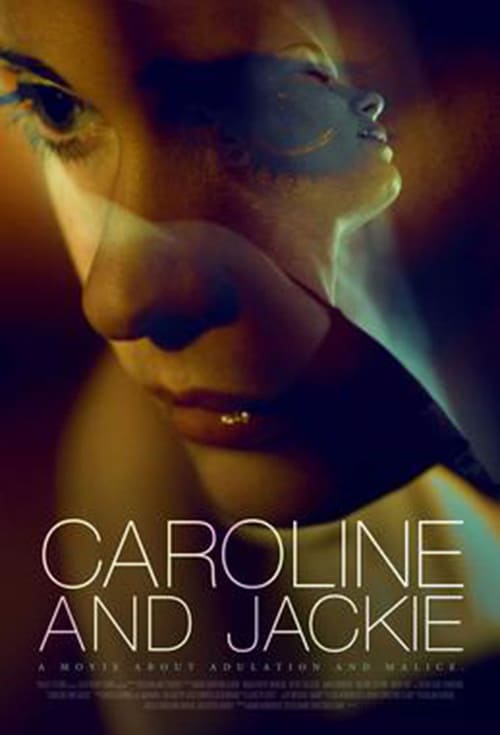 Caroline and Jackie - Movie Poster Caroline and Jackie - Movie Poster