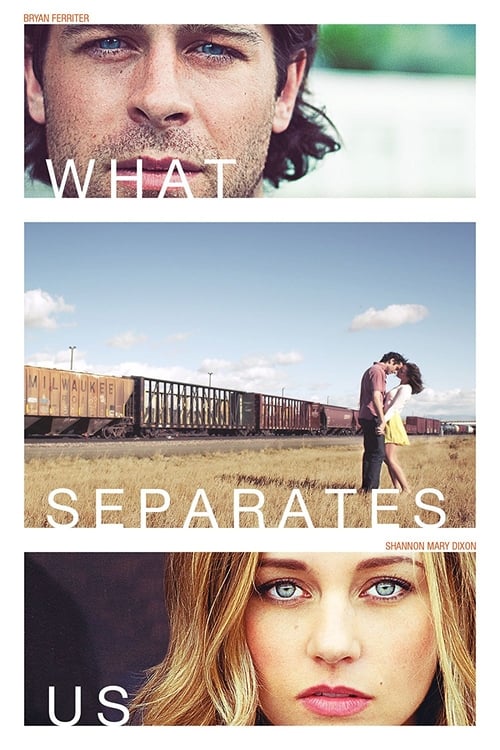 What Separates Us - Movie Poster What Separates Us - Movie Poster