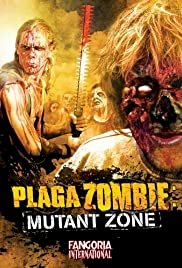 Plaga zombie: zona mutante - Movie Poster Plaga zombie: zona mutante - Movie Poster