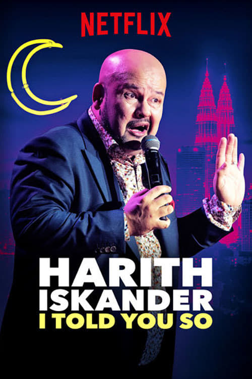 Harith Iskander: I Told You So - Movie Poster Harith Iskander: I Told You So - Movie Poster