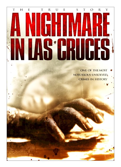 A Nightmare in Las Cruces - Movie Poster A Nightmare in Las Cruces - Movie Poster