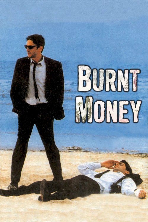 Burnt Money - Movie Poster Burnt Money - Movie Poster