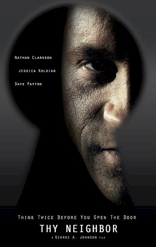 Thy Neighbor - Movie Poster Thy Neighbor - Movie Poster