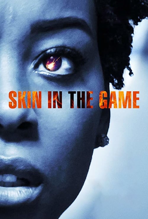 Skin in the Game - Movie Poster Skin in the Game - Movie Poster