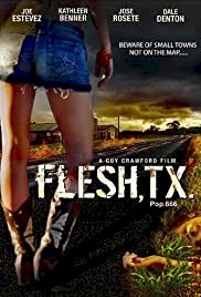 Flesh, TX - Movie Poster Flesh, TX - Movie Poster