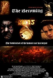 The Becoming 2015 - Movie Poster The Becoming 2015 - Movie Poster