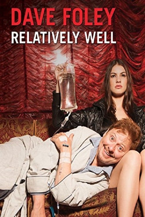 Dave Foley: Relatively Well - Movie Poster Dave Foley: Relatively Well - Movie Poster